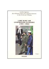 Livre blanc sur la repression en Algérie 1991-1994 Tome 1.pdf