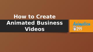 How to Create Animated Business Videos.pptx