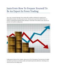 Janis Urste  How To Prepare Yourself To Be An Expert In Forex Trading.docx
